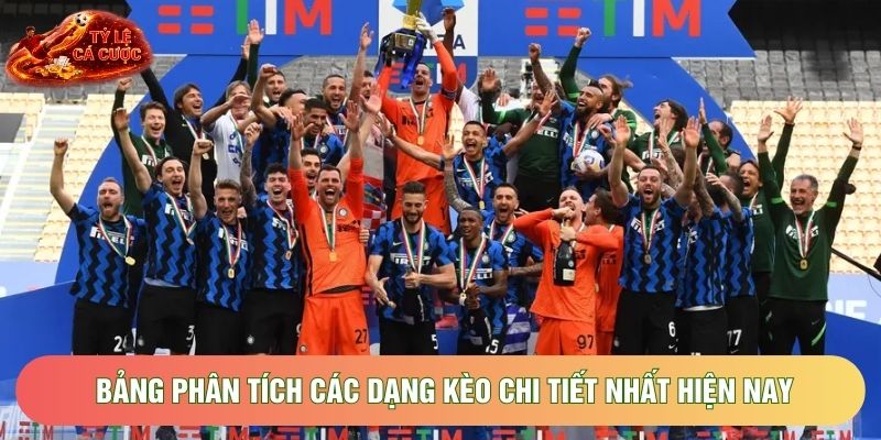 Bảng phân tích các dạng kèo chi tiết nhất hiện nay
