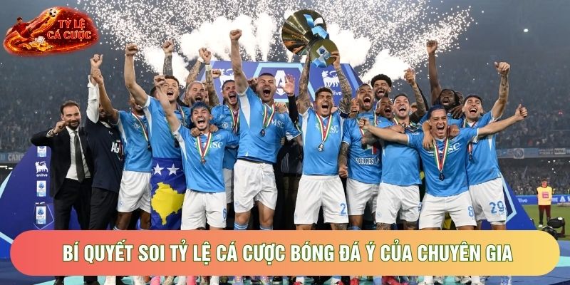 Bí quyết soi tỷ lệ cá cược bóng đá Ý của chuyên gia