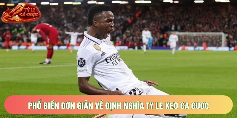 Phổ biến đơn giản về định nghĩa ty le keo ca cuoc